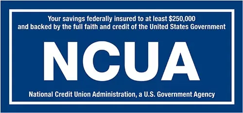 Your savings federally insured to at least $250,000 and backed by the full faith and credit of the United States Government. NCUA - National Credit Union Administration, a U.S. Government Agency.